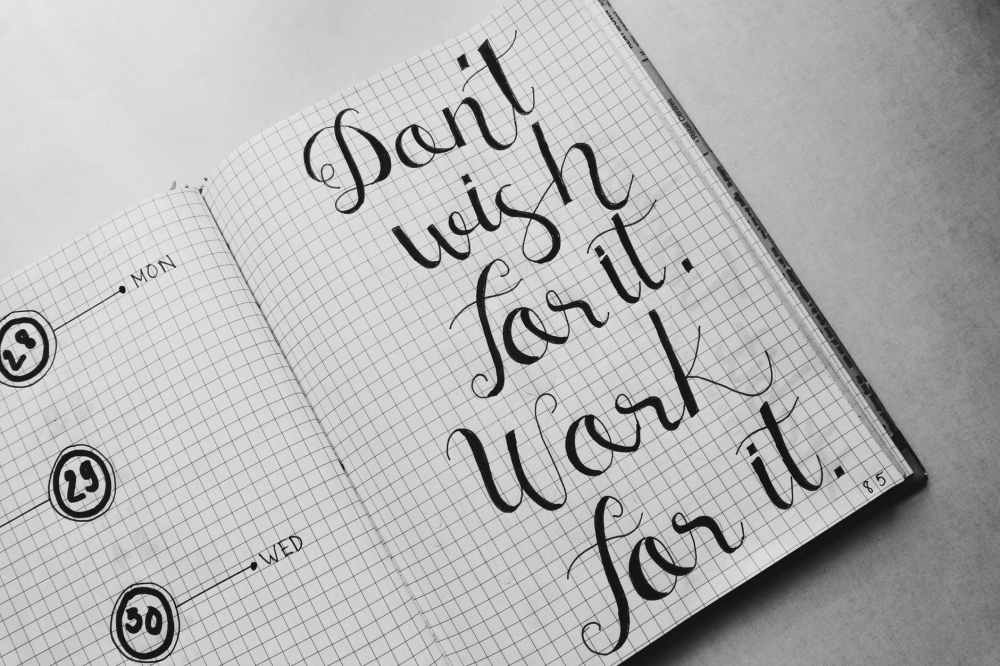 dont wish for it work for it calligraphy